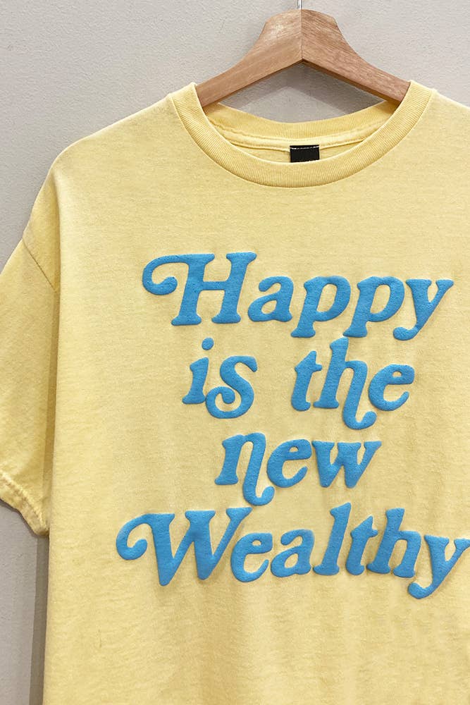 Happy is the New Wealthy Tee