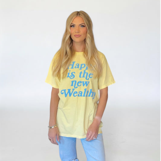 Happy is the New Wealthy Tee